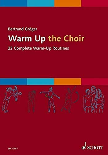 Warm Up the Choir: 22 Complete Warm-Up Routines. gemischter Chor (SATB). Chorbuch.