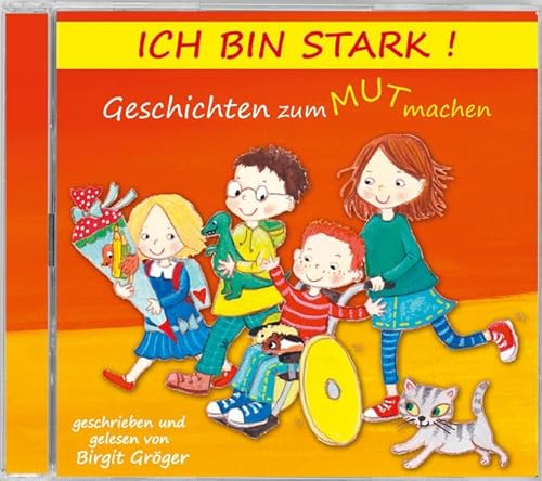 Ich bin stark ! Geschichten zum Mut machen