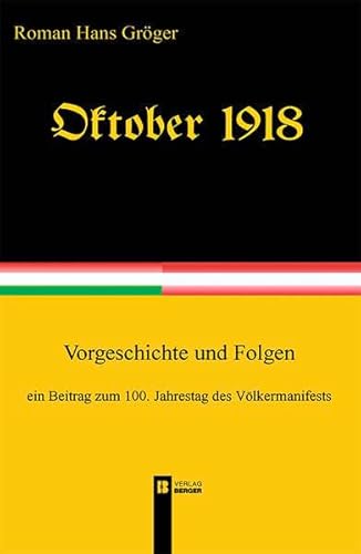 Oktober 1918. Ein Beitrag zum 100. Jahrestag des Völkermanifests