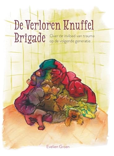 De Verloren Knuffel Brigade: Over de invloed van trauma op de volgende generatie von SWP