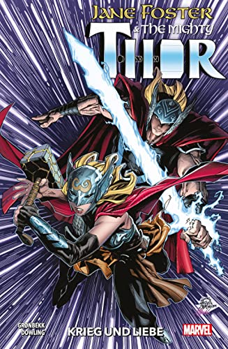 Jane Foster & The Mighty Thor: Krieg und Liebe