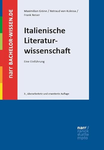 Italienische Literaturwissenschaft: Eine Einführung (bachelor-wissen) von Narr Dr. Gunter