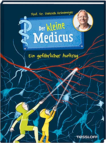 Der kleine Medicus. Band 4. Ein gefährlicher Auftrag von Tessloff