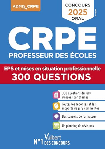 CRPE 2025 - 300 questions sur l'EPS et les mises en situation professionnelle (M2): Epreuve orale von VUIBERT