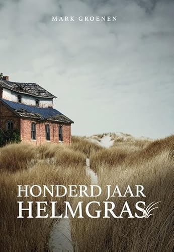 Honderd jaar helmgras von Godijn Publishing