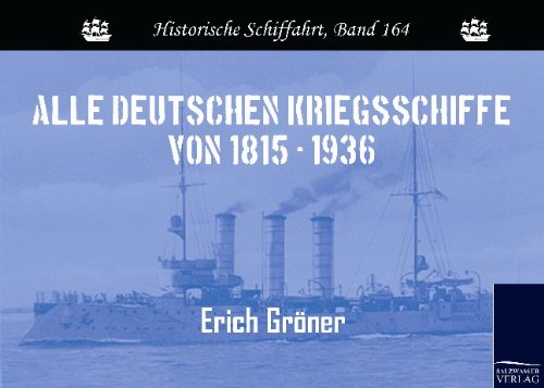 Alle deutschen Kriegsschiffe von 1815 - 1936 von Salzwasser-Verlag GmbH