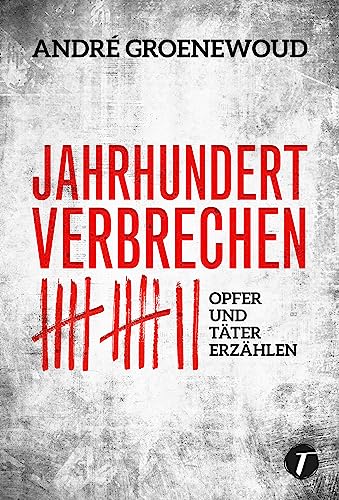 Jahrhundertverbrechen - Opfer und Täter erzählen von Topicus