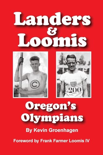 Landers & Loomis: Oregon's Olympians
