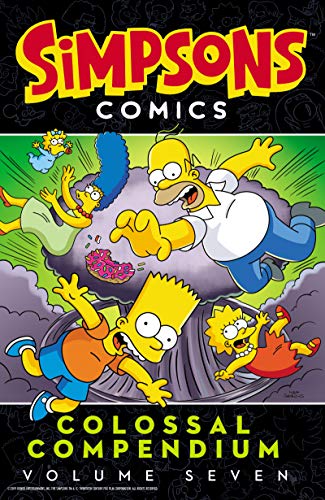 Simpsons Comics Colossal Compendium: Volume 7 Simpsons Comics Colossal Compendium: Volume 7