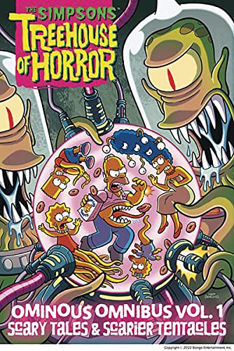 The Simpsons Treehouse of Horror Ominous Omnibus Vol. 1: Scary Tales & Scarier Tentacles The Simpsons Treehouse of Horror Ominous Omnibus Vol. 1: Scary Tales & Scarier Tentacles