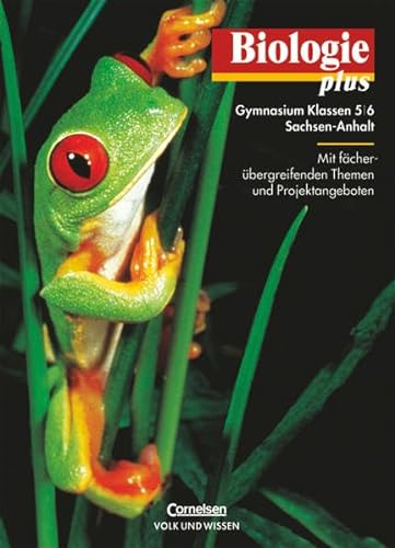 Biologie plus, Lehrbuch, Ausgabe Förderstufe Sachsen-Anhalt: Schulbuch (Biologie plus: Gymnasium Sachsen-Anhalt)
