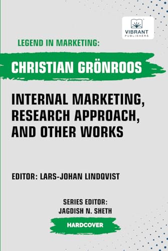 Internal Marketing, Research Approach, And Other Works (Legend in Marketing, Band 56) von Vibrant Publishers