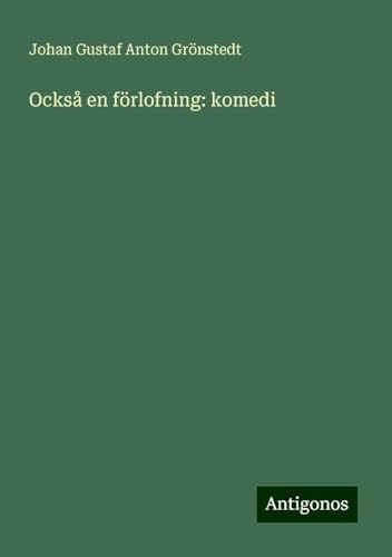 Också en förlofning: komedi von Antigonos Verlag