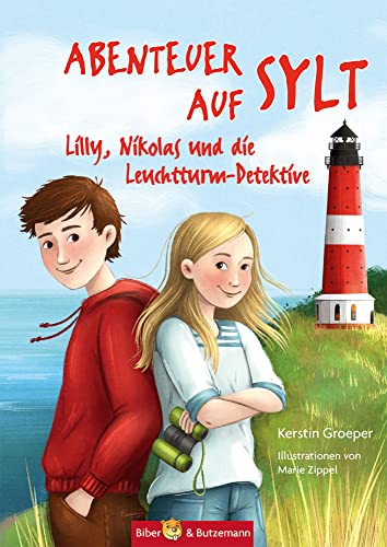 Abenteuer auf Sylt - Lilly, Nikolas und die Leuchtturmdetektive: Sylt Kinderkrimi, Ferienabenteuer und Reiseführer Sylt für Kinder (Lilly und Nikolas) von Biber & Butzemann
