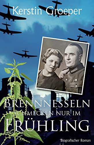 Brennnesseln schmecken nur im Frühling von TraumFänger Verlag GmbH & Co. KG