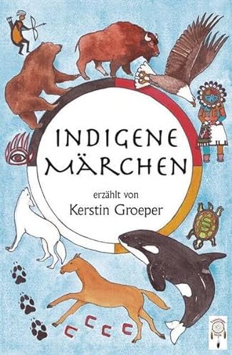 Indigene Märchen von TraumFänger Verlag