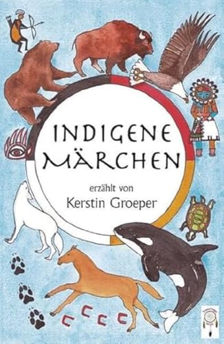 Indigene Märchen von TraumFänger Verlag