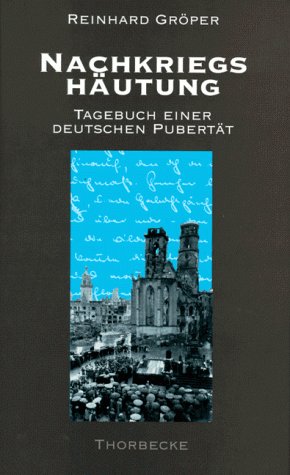 Nachkriegshäutung: Tagebuch einer deutschen Pubertät von Jan Thorbecke Verlag, Stuttgart