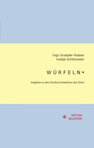 WÜRFELN.: Angebot zu den Strukturschwächen des Sinns von Books on Demand GmbH
