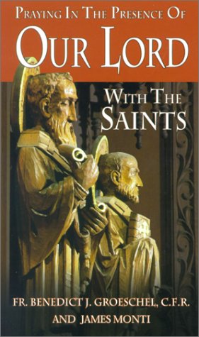 Praying in the Presence of Our Lord With the Saints