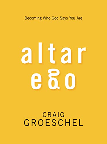 Altar Ego: Becoming Who God Says You Are von Zondervan