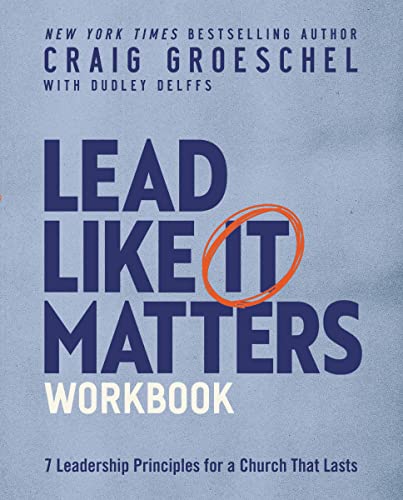 Lead Like It Matters Workbook: Seven Leadership Principles for a Church That Lasts von HarperCollins Christian Pub.