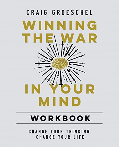 Winning the War in Your Mind Workbook: Change Your Thinking, Change Your Life Winning the War in Your Mind Workbook: Change Your Thinking, Change Your Life