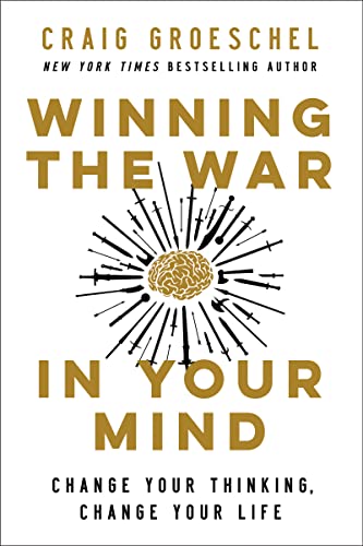 Winning the War in Your Mind: Change Your Thinking, Change Your Life von Zondervan