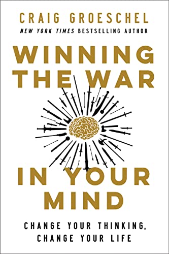 Winning the War in Your Mind: Change Your Thinking, Change Your Life Winning the War in Your Mind: Change Your Thinking, Change Your Life