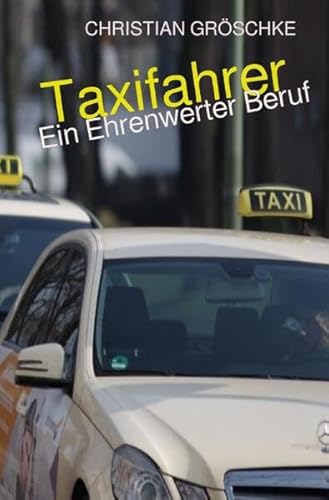 Taxifahrer: Ein Ehrenwerter Beruf