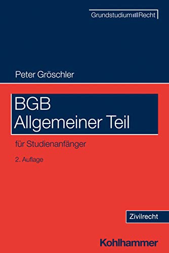 BGB Allgemeiner Teil: für Studienanfänger (Grundstudium Recht) von Kohlhammer