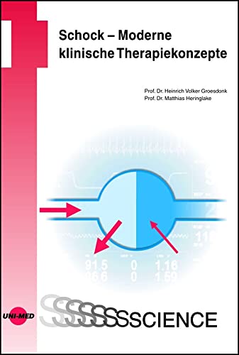 Schock – Moderne klinische Therapiekonzepte (UNI-MED Science) von Uni-Med Verlag AG