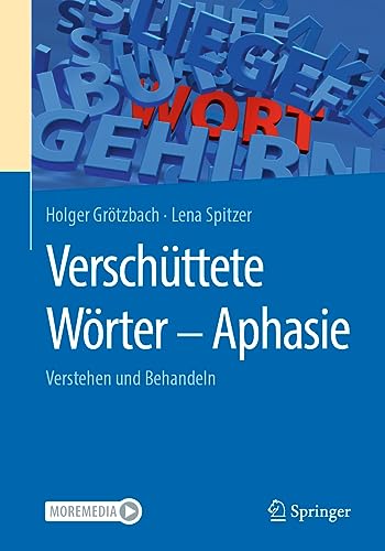 Verschüttete Wörter - Aphasie: verstehen und behandeln von Springer