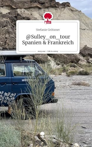 @Sulley_on_tour Spanien & Frankreich. Life is a Story - story.one von story.one publishing