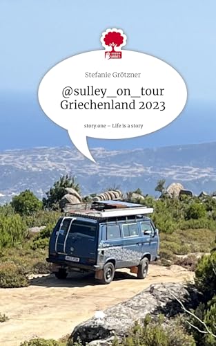 @sulley_on_tour Griechenland 2023. Life is a Story - story.one von story.one publishing