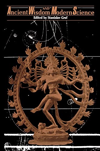 Ancient Wisdom and Modern Science (Suny Transpersonal and Humanistic Psychology)