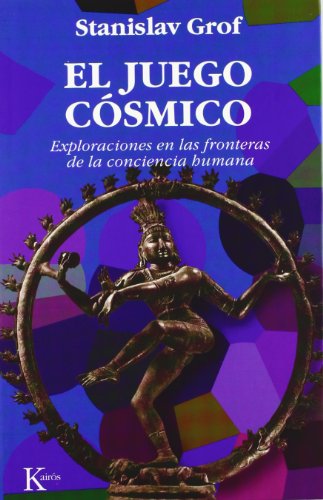 El Juego Cosmico: Exploraciones En Las Fronteras de La Conciencia Humana (Ensayo)