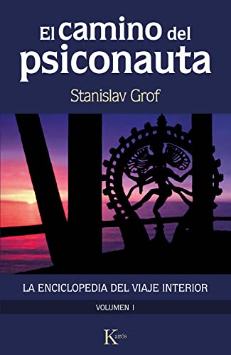 El camino del psiconauta [vol. 1]: La enciclopedia del viaje interior (Psicología, Band 1) von KAIRÓS