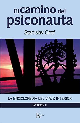 El Camino del Psiconauta [Vol. 2]: La Enciclopedia del Viaje Interior (Psicología) von Kairos