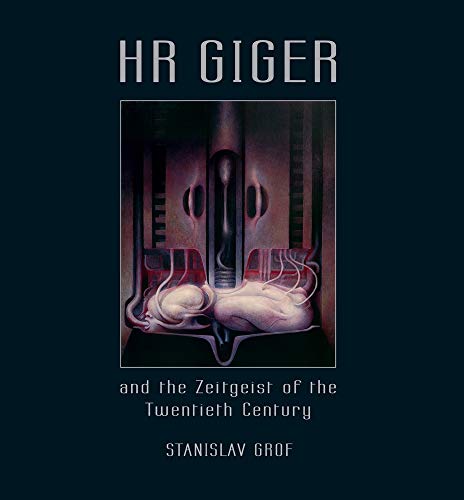 HR GIGER and the Zeitgeist of the Twentieth Century: Betrachtungen aus der modernen Bewusstseinsforschung HR GIGER and the Zeitgeist of the Twentieth Century: Betrachtungen aus der modernen Bewusstseinsforschung