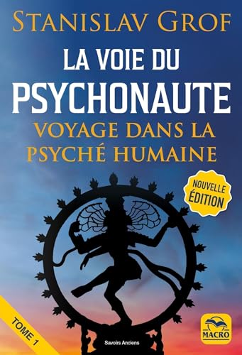 La Voie du Psychonaute Vol 1: Encyclopedie des voyages interieurs von MACRO EDITIONS