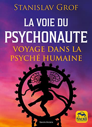 La voie du Psychonaute: Voyage dans la psyché humaine von MACRO EDITIONS