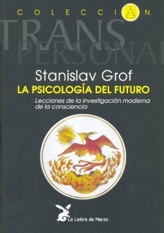 Psicologia del futuro, la - lecciones de la investigacion moderna la c von LIEBRE DE MARZO