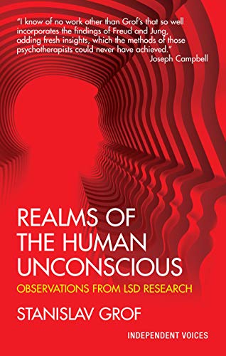 Realms of the Human Unconscious: Observations from LSD Research