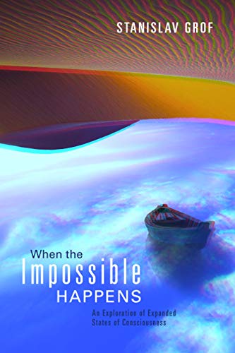When the Impossible Happens: Adventures in Non-ordinary Reality