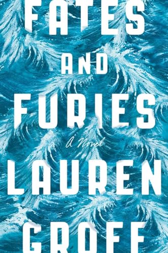 Fates and Furies: A Novel