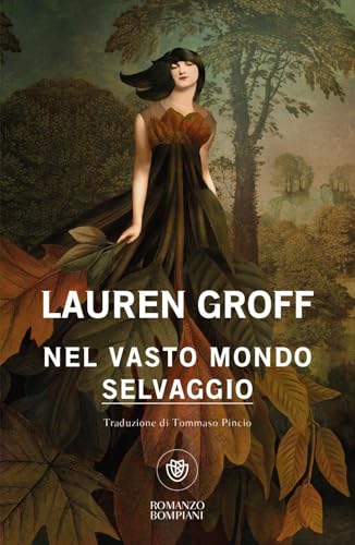 Nel vasto mondo selvaggio (Narratori stranieri) von Bompiani