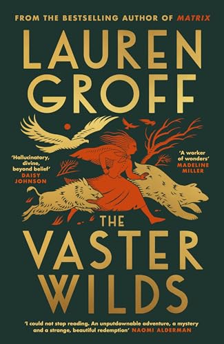 The Vaster Wilds: Lauren Groff