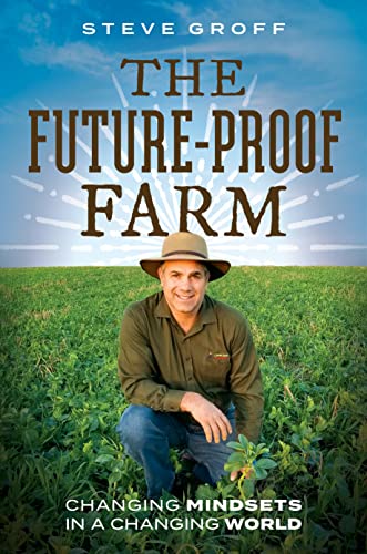 The Future-Proof Farm: Changing Mindsets In A Changing World von Advantage Media Group