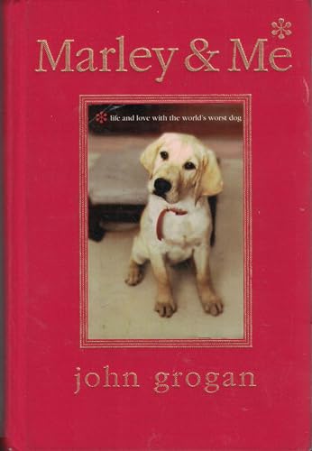 Marley & Me Illustrated Edition: Life and Love with the World's Worst Dog